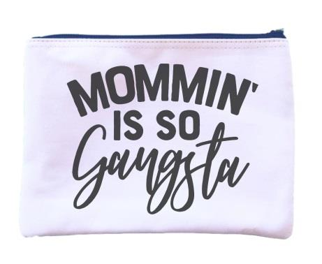 Mommin is So Gangsta Pouch